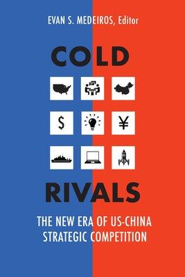 Cold Rivals: The New Era of US-China Strategic Competition - Hardcover | Diverse Reads
