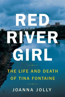Red River Girl: The Life and Death of Tina Fontaine - Paperback | Diverse Reads
