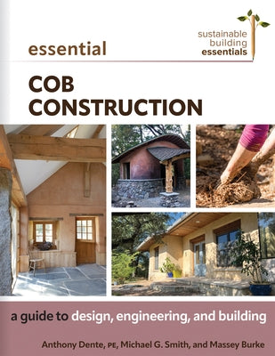Essential Cob Construction: A Guide to Design, Engineering, and Building - Paperback | Diverse Reads