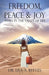 Freedom, Peace & Joy: While in the Valley of Life - Paperback | Diverse Reads