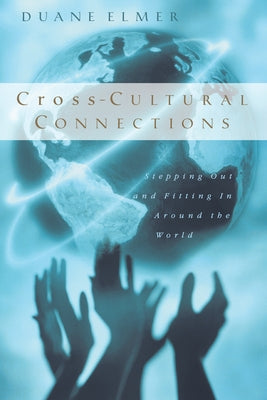Cross-Cultural Connections: Stepping Out and Fitting In Around the World - Paperback | Diverse Reads