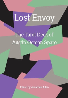 Lost Envoy, Revised and Updated Edition: The Tarot Deck of Austin Osman Spare - Paperback | Diverse Reads