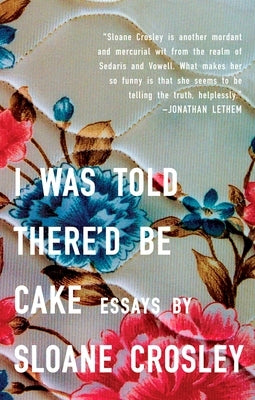 I Was Told There'd Be Cake - Paperback | Diverse Reads