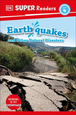 DK Super Readers Level 4 Earthquakes and Other Natural Disasters - Hardcover | Diverse Reads