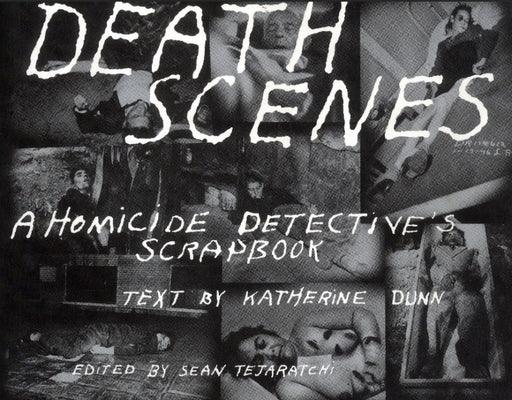 Death Scenes: A Homicide Detectives Scrapbook - Paperback | Diverse Reads