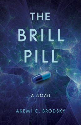 The Brill Pill: A Novel - Paperback | Diverse Reads