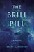 The Brill Pill: A Novel - Paperback | Diverse Reads
