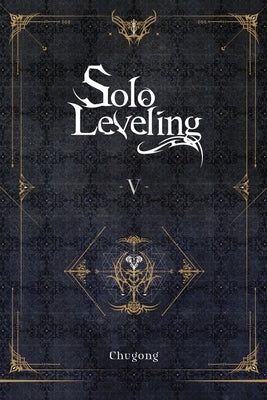 Solo Leveling, Vol. 5 (novel) - Paperback | Diverse Reads