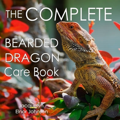 The Complete Bearded Dragon Care Book - Paperback | Diverse Reads