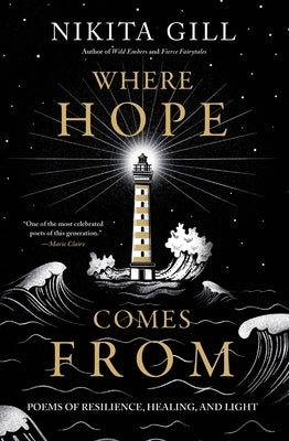 Where Hope Comes From: Poems of Resilience, Healing, and Light - Paperback | Diverse Reads