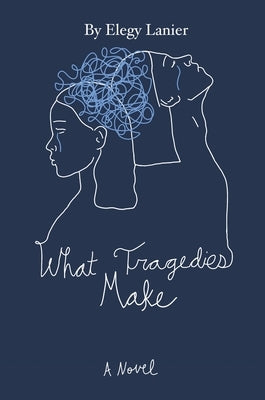 What Tragedies Make - Hardcover | Diverse Reads