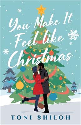 You Make It Feel Like Christmas - Paperback |  Diverse Reads