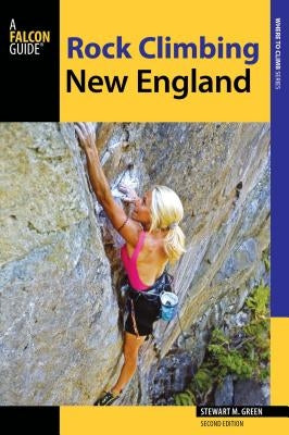 Rock Climbing New England: A Guide to More Than 900 Routes - Paperback | Diverse Reads