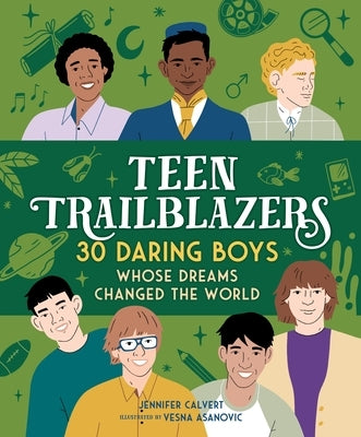 Teen Trailblazers: 30 Daring Boys Whose Dreams Changed the World - Hardcover | Diverse Reads
