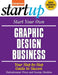 Start Your Own Graphic Design Business: Your Step-By-Step Guide to Success - Paperback | Diverse Reads