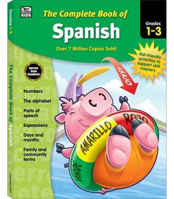 The Complete Book of Spanish, Grades 1 - 3 - Paperback | Diverse Reads