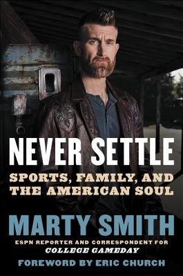 Never Settle: Sports, Family, and the American Soul - Hardcover | Diverse Reads