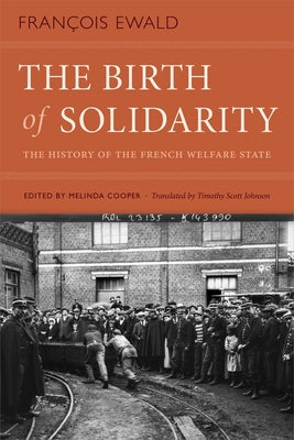 The Birth of Solidarity: The History of the French Welfare State - Paperback | Diverse Reads