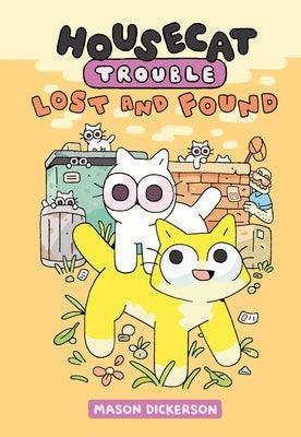 Housecat Trouble: Lost and Found: (A Graphic Novel) - Hardcover | Diverse Reads