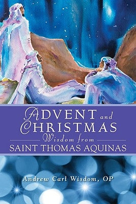 Advent and Christmas Wisdom From St. Thomas Aquinas - Paperback | Diverse Reads