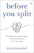 Before You Split: Find What You Really Want for the Future of Your Marriage - Paperback | Diverse Reads