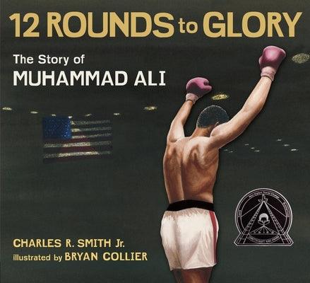 Twelve Rounds to Glory: The Story of Muhammad Ali - Paperback |  Diverse Reads