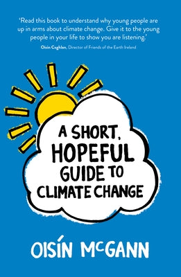 A Short, Hopeful Guide to Climate Change - Paperback | Diverse Reads