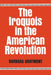 The Iroquois in the American Revolution - Paperback | Diverse Reads