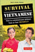 Survival Vietnamese: How to Communicate without Fuss or Fear - Instantly! (Vietnamese Phrasebook & Dictionary) - Paperback | Diverse Reads