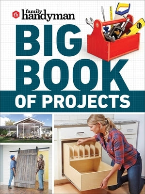 Family Handyman Big Book of Projects - Paperback | Diverse Reads
