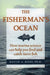 The Fisherman's Ocean: How Marine Science Can Help You Find and Catch More Fish - Paperback | Diverse Reads