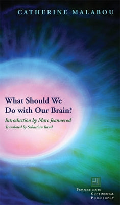 What Should We Do with Our Brain? / Edition 3 - Paperback | Diverse Reads
