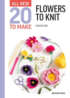 All-New Twenty to Make: Flowers to Knit - Hardcover | Diverse Reads