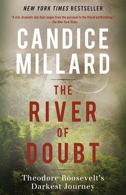 The River of Doubt: Theodore Roosevelt's Darkest Journey - Paperback | Diverse Reads