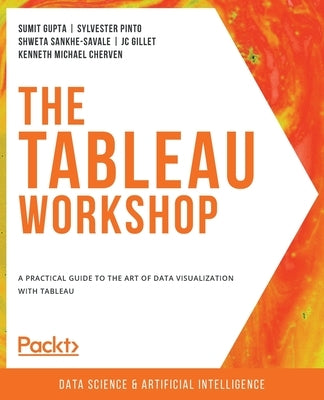 The Tableau Workshop: A practical guide to the art of data visualization with Tableau - Paperback | Diverse Reads