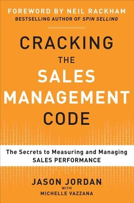 Cracking the Sales Management Code: The Secrets to Measuring and Managing Sales Performance / Edition 1 - Hardcover | Diverse Reads