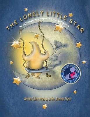 The Lonely Little Star Mom's Choice Awards Recipient: Our differences may help us discover our destiny - Paperback | Diverse Reads