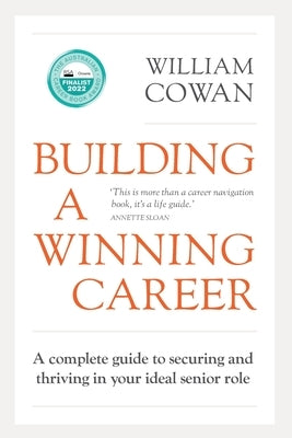 Building a Winning Career: A complete guide to securing and thriving in your ideal senior role - Paperback | Diverse Reads