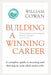 Building a Winning Career: A complete guide to securing and thriving in your ideal senior role - Paperback | Diverse Reads