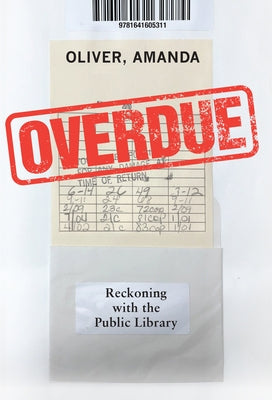 Overdue: Reckoning with the Public Library - Paperback | Diverse Reads