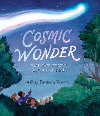 Cosmic Wonder: Halley's Comet and Humankind - Hardcover | Diverse Reads