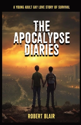 The Apocalypse Diaries - Paperback | Diverse Reads
