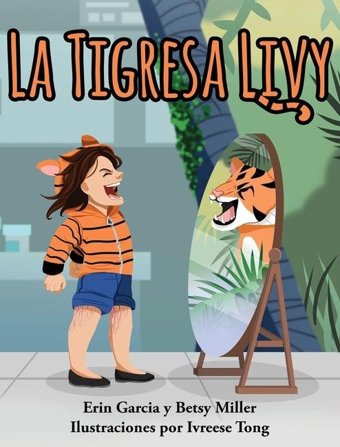 La Tigresa Livy - Hardcover | Diverse Reads