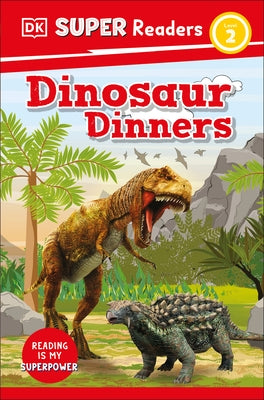DK Super Readers Level 2 Dinosaur Dinners - Paperback | Diverse Reads