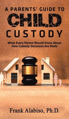 A Parents' Guide to Child Custody - Hardcover | Diverse Reads