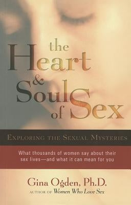 The Heart and Soul of Sex: Exploring the Sexual Mysteries - Paperback | Diverse Reads