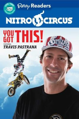 Nitro Circus You Got This ft. Travis Pastrana - Paperback | Diverse Reads