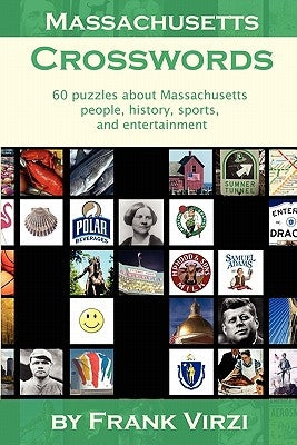 Massachusetts Crosswords: 60 Puzzles About Massachusetts People, History, Sports, And Entertainment - Paperback | Diverse Reads
