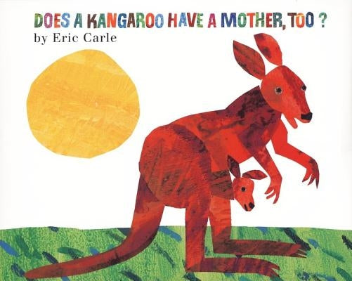 Does a Kangaroo Have a Mother, Too? - Hardcover | Diverse Reads
