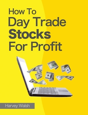 How To Day Trade Stocks For Profit - Paperback | Diverse Reads